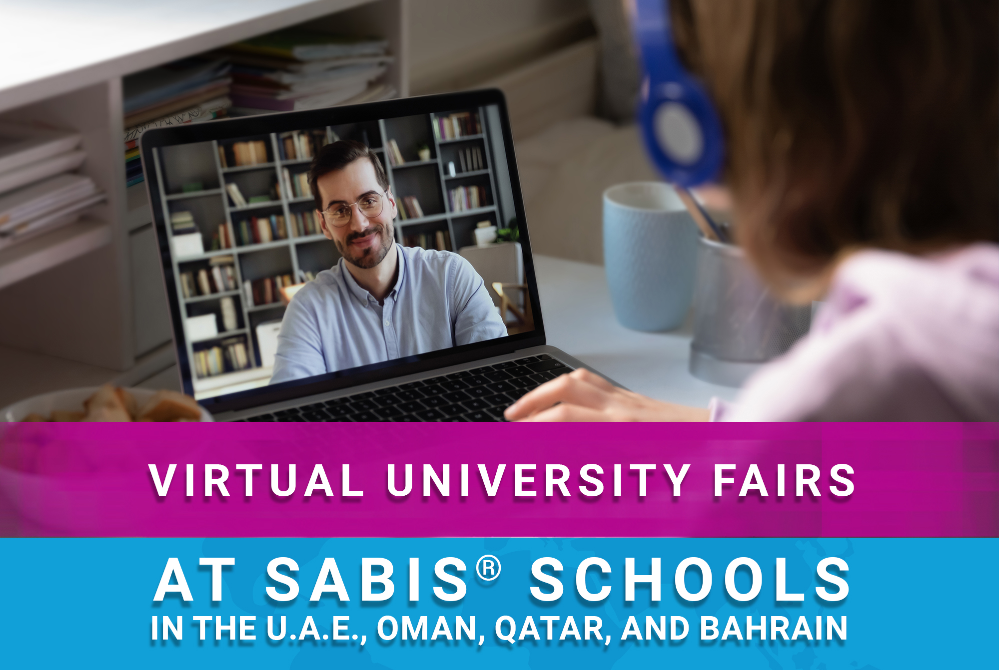 Virtual University Fairs at SABIS® Schools in the U.A.E., Oman, Qatar, and Bahrain